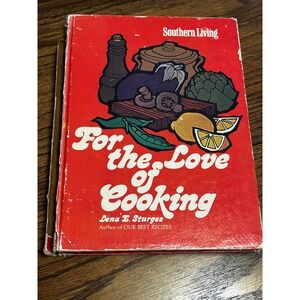 Southern Living For the Love of Cooking Lena E Sturges 1975 Vintage Cookbook